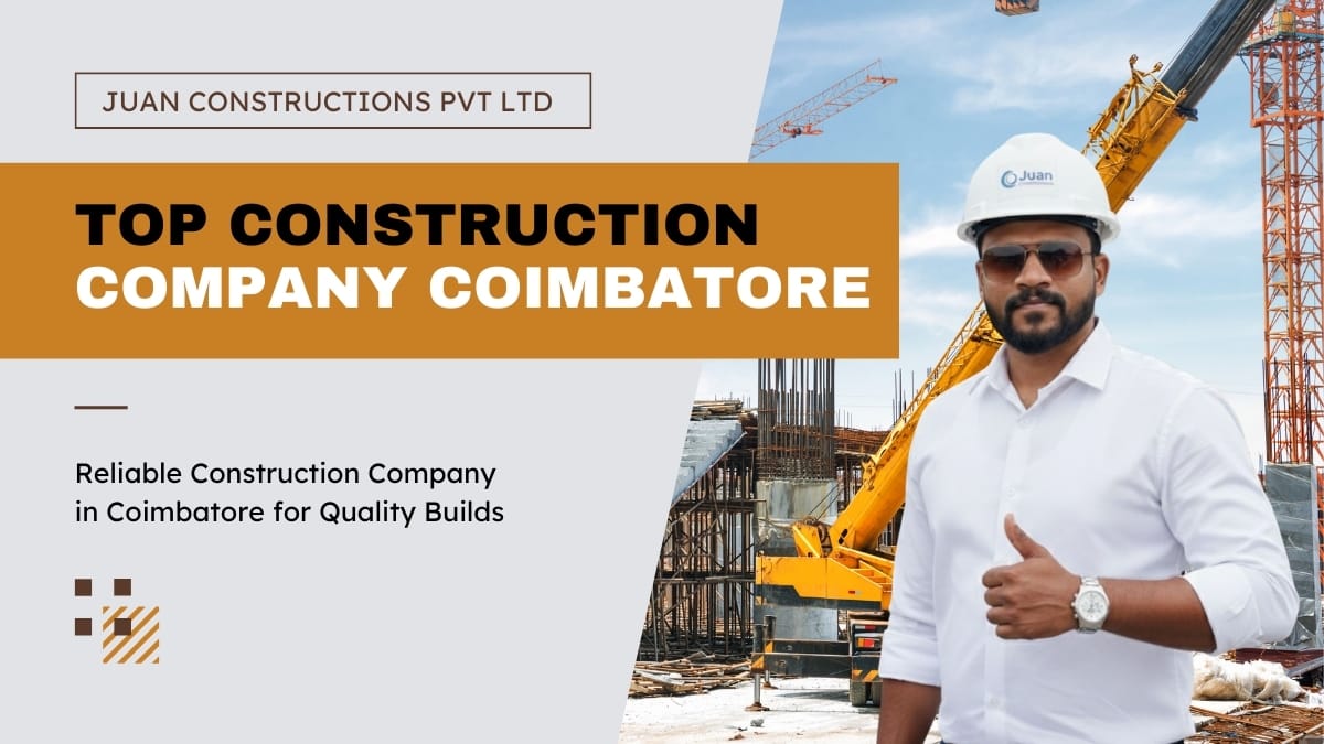 top construction company coimbatore - construction companies in coimbatore - coimbatore construction company - top construction companies coimbatore