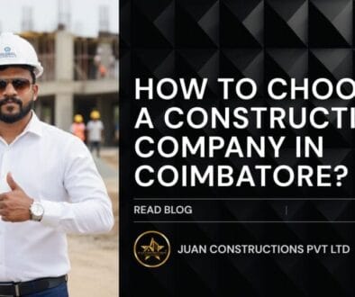 how to choose a construction company in Coimbatore