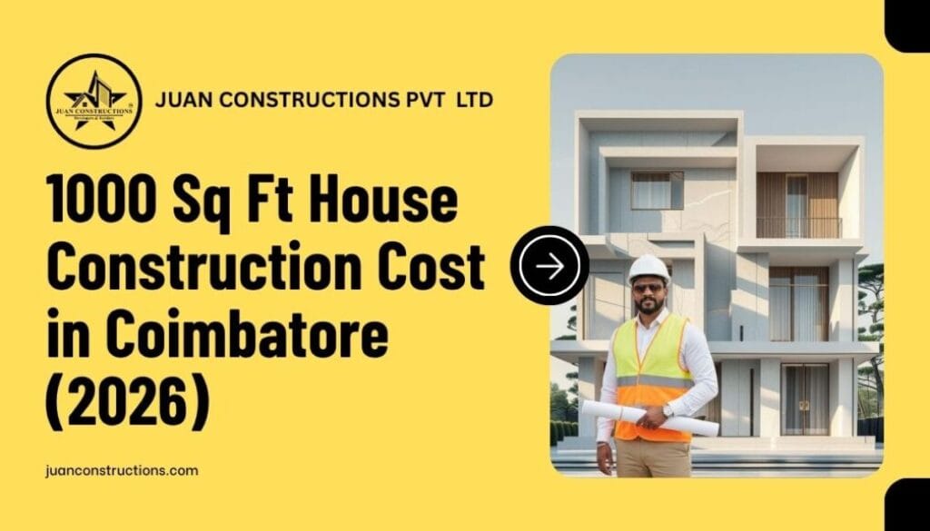 1000 Sq Ft House Construction Cost in Coimbatore (2026)
