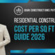 residential construction cost per sq ft in 2026 average residential construction cost per sq ft house construction cost per sq ft in India residential building cost per sq ft calculator cost to build a residential house per sq ft