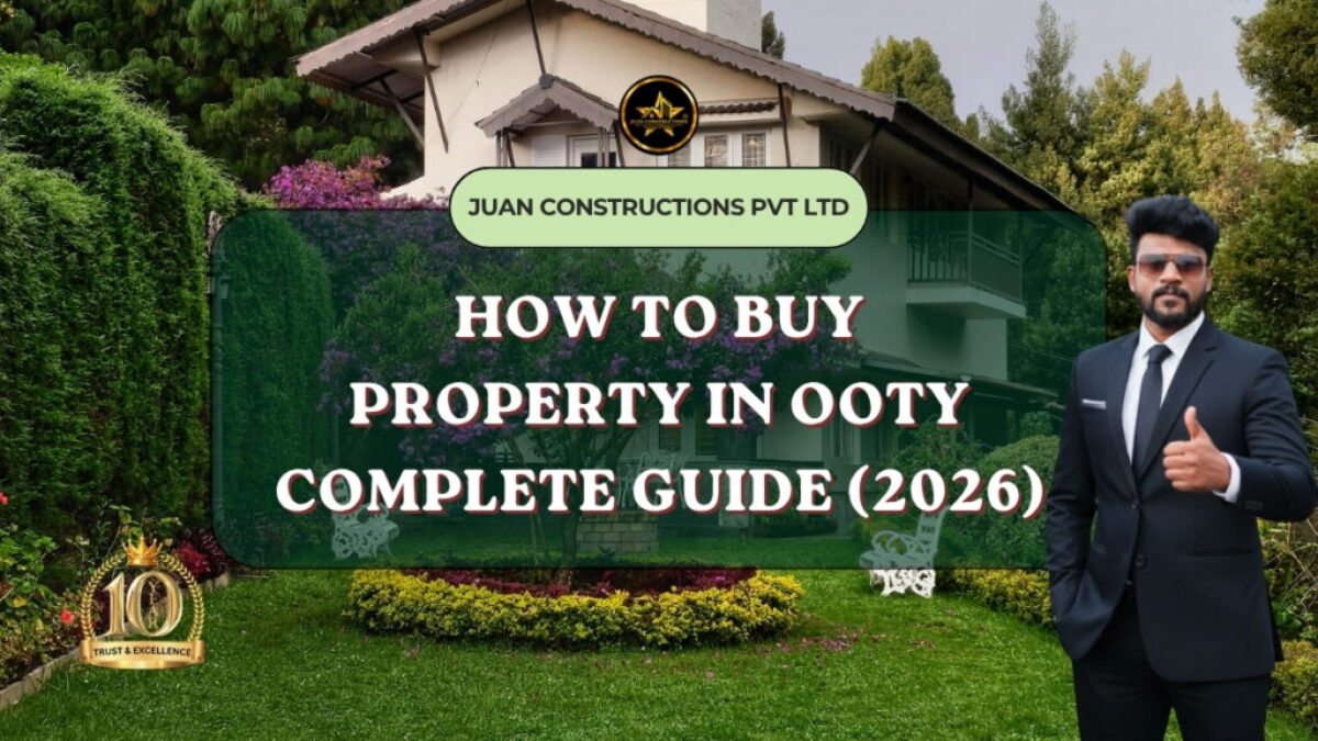 How to Buy Property in Ooty – Complete Guide