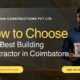 How to Choose the Best Building Contractors Coimbatore