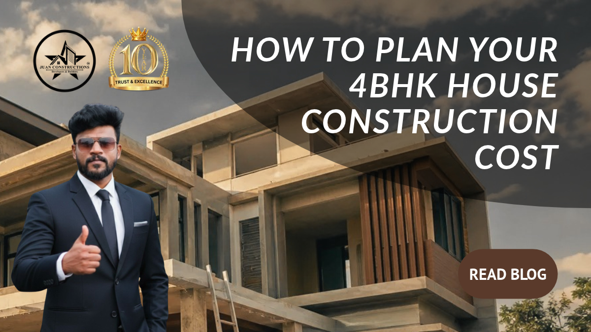 JUAN CONSTRUCTIONS BLOG (5) 4bhk house construction cost or budget